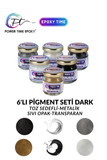 SIVI VE TOZ PİGMENT BOYA SETİ 6'LI/ DARK